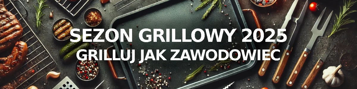 Sezon grillowy 2025